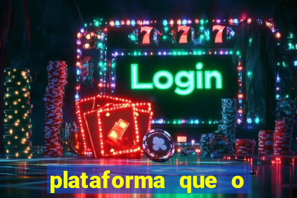 plataforma que o buzeira joga